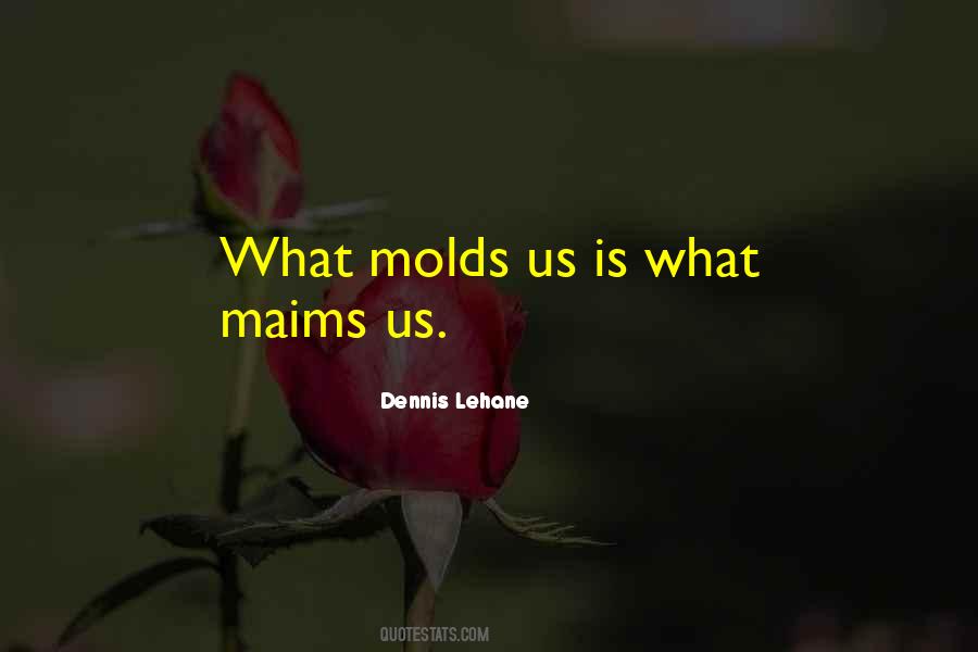 Quotes About Molds #235181