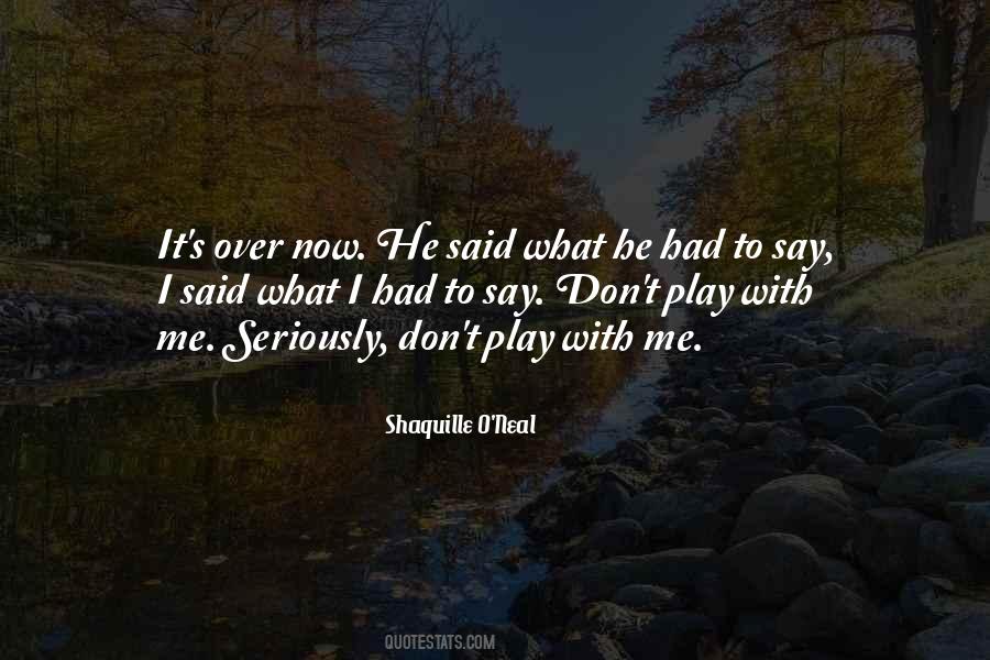 Quotes About Don't Play With Me #1119768