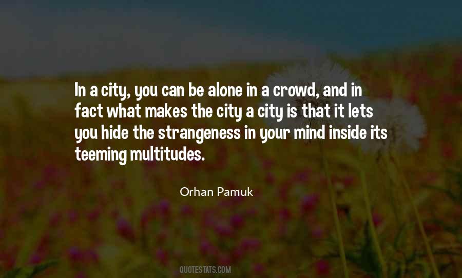 Quotes About Alone In A Crowd #192158