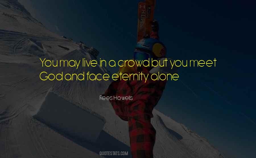 Quotes About Alone In A Crowd #719101