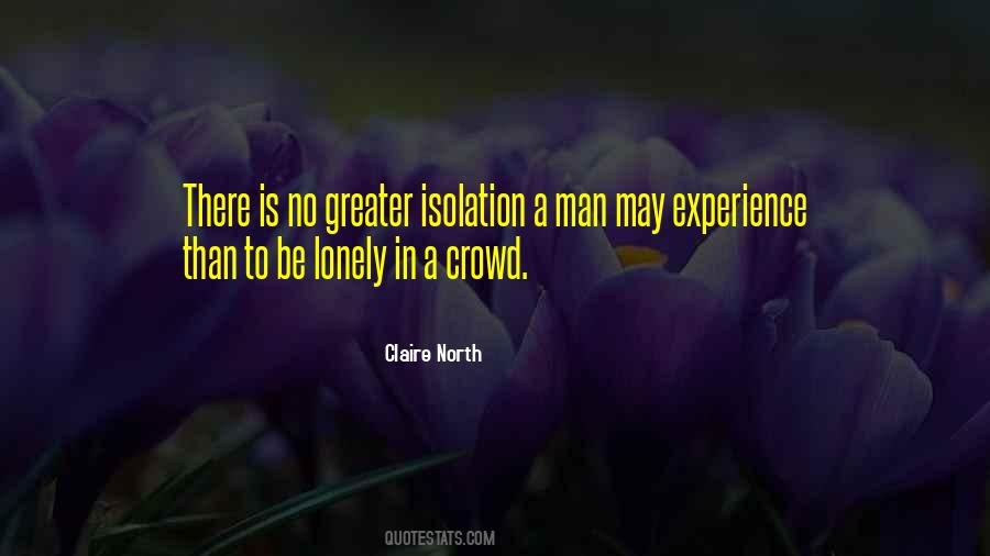 Quotes About Alone In A Crowd #93