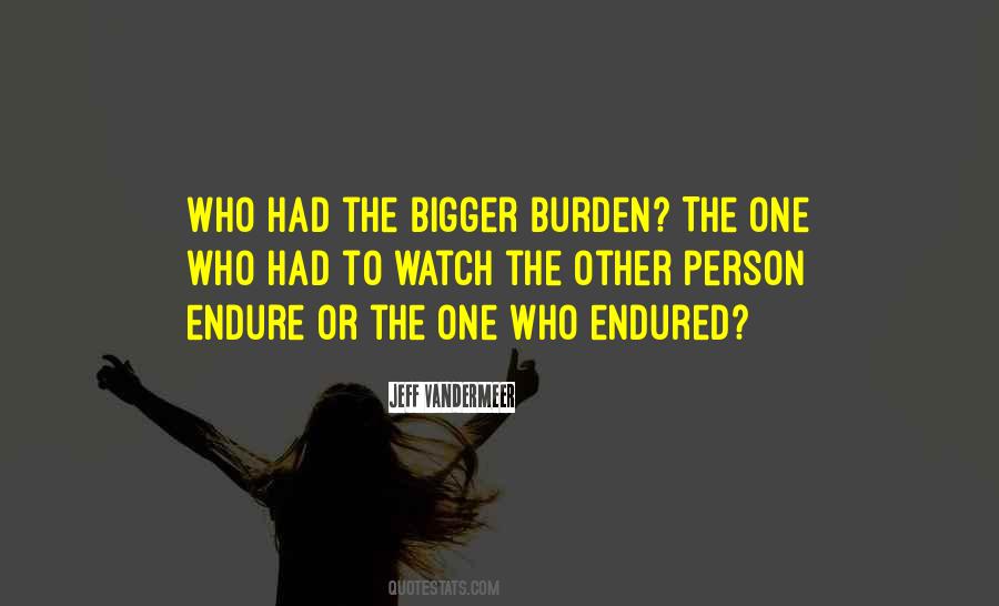 Be The Bigger Person Quotes #549888