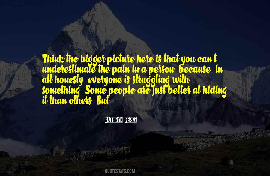 Be The Bigger Person Quotes #60676