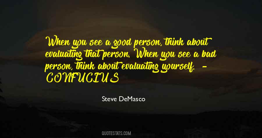 Quotes About Evaluating Yourself #1592491