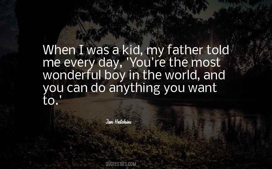 Quotes About A Wonderful Father #370257