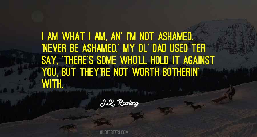 I Am Not Ashamed Quotes #1009999