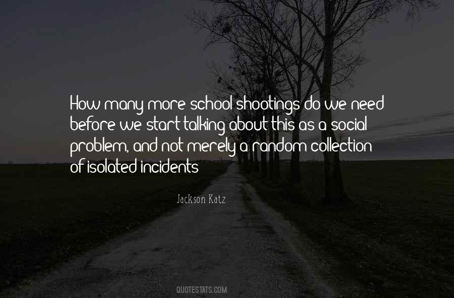 Quotes About Shootings #1508182