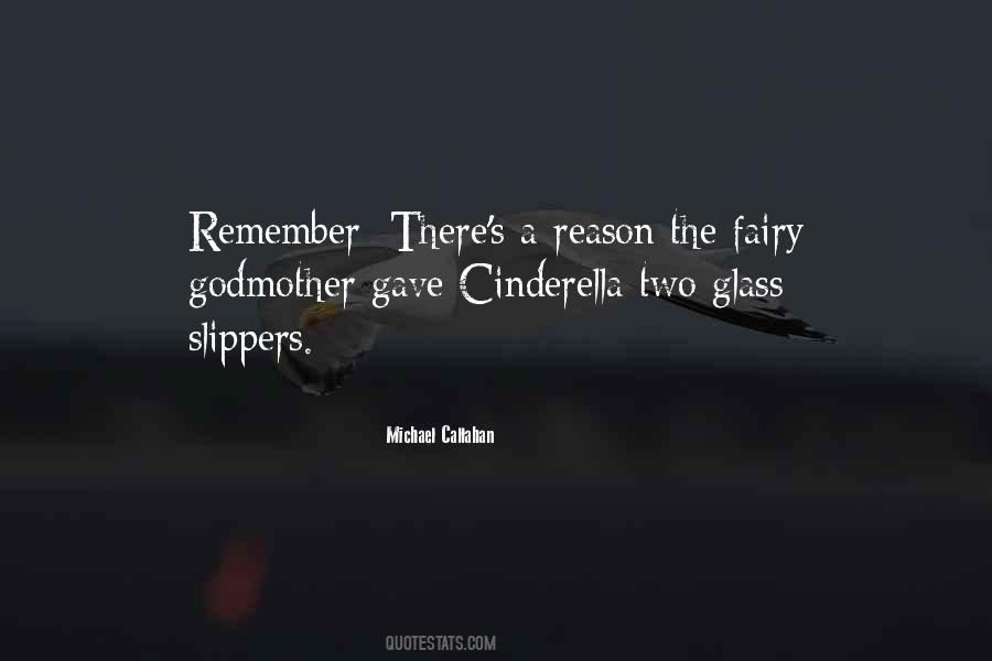 Quotes About Glass Slippers #363427