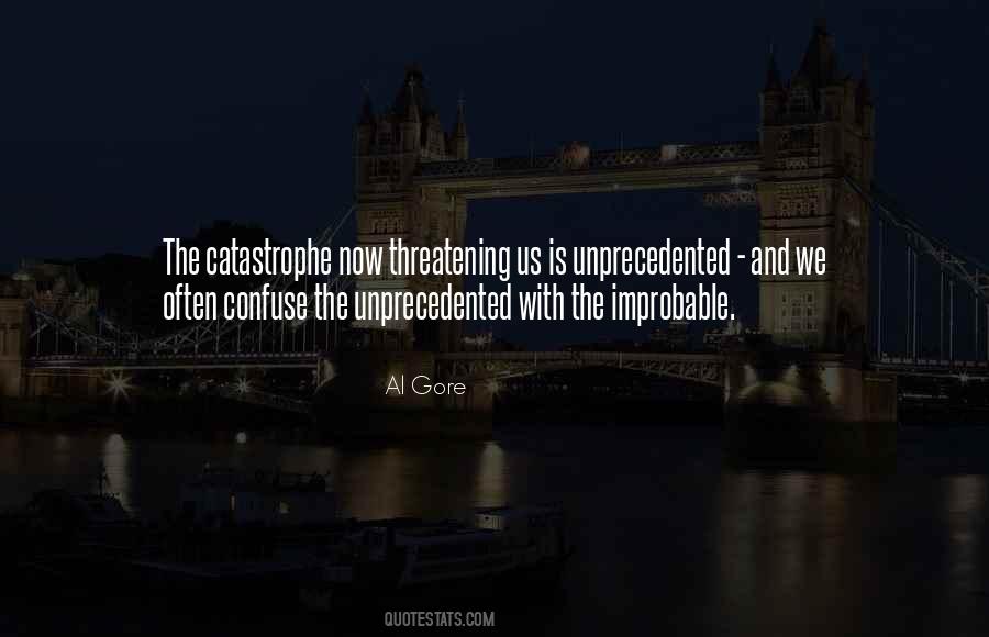 Quotes About Unprecedented #972802