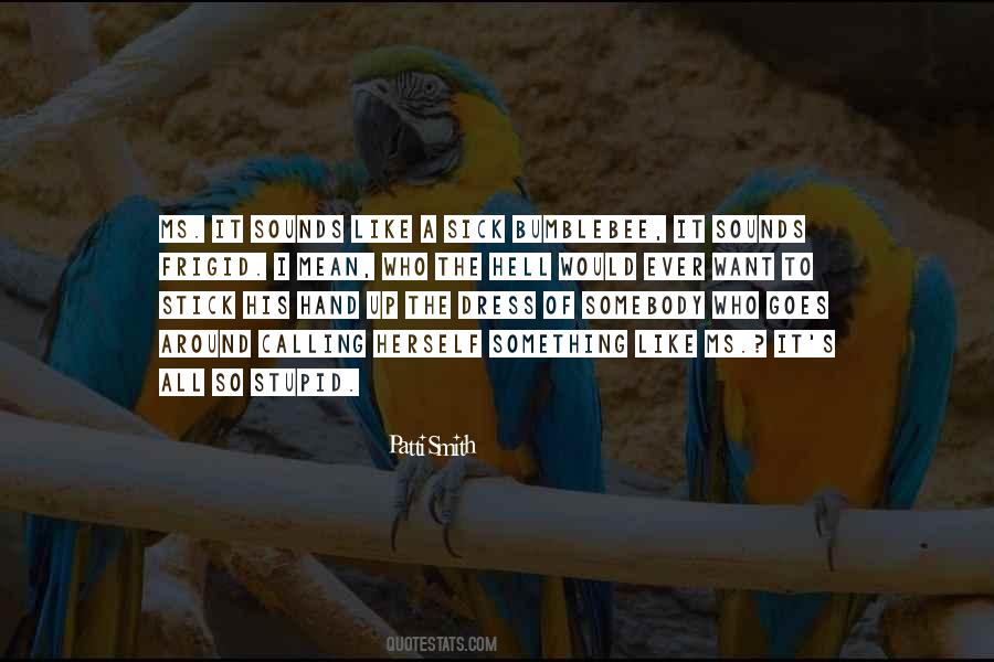 Goes Around Quotes #1698076