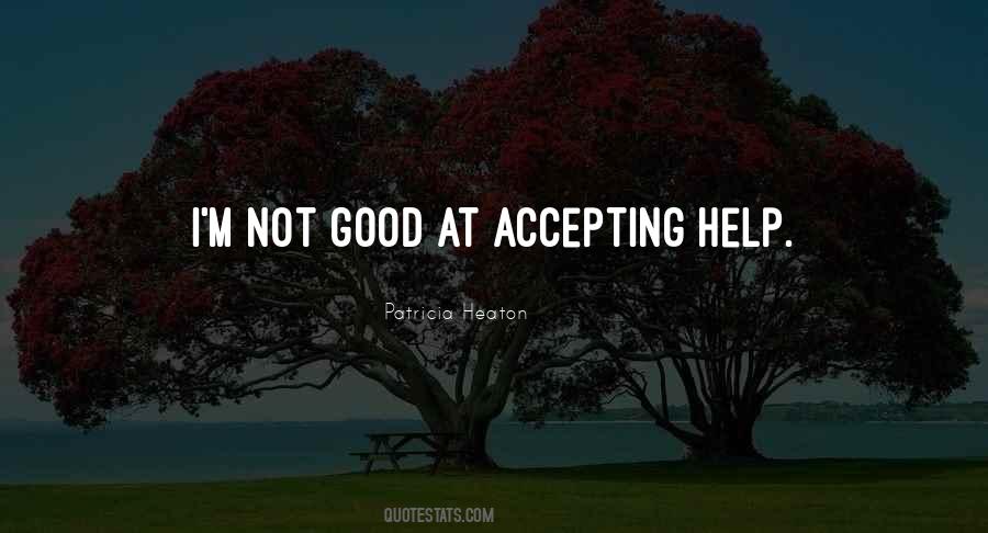 Quotes About Accepting Help #1340183