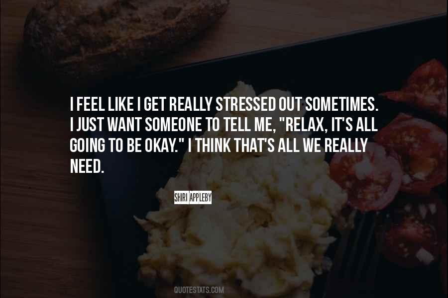 Quotes About Need To Relax #1277102