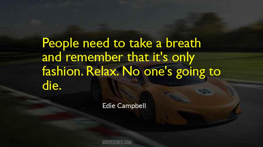 Quotes About Need To Relax #182223