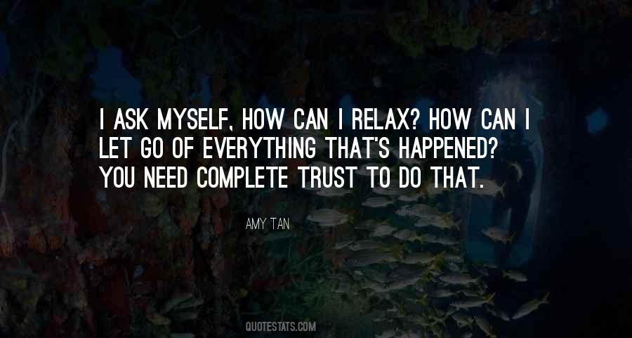Quotes About Need To Relax #46276