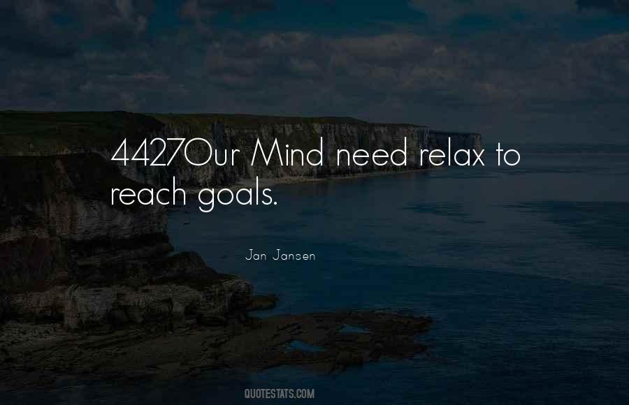 Quotes About Need To Relax #716362