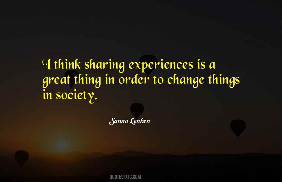 Quotes About Sharing Experiences #1643199