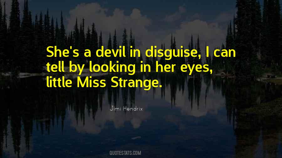 Quotes About Devil In Disguise #1121256