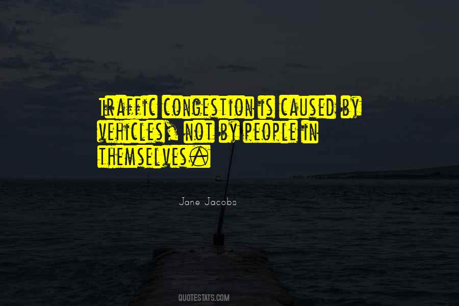 Quotes About Traffic Congestion #1829421