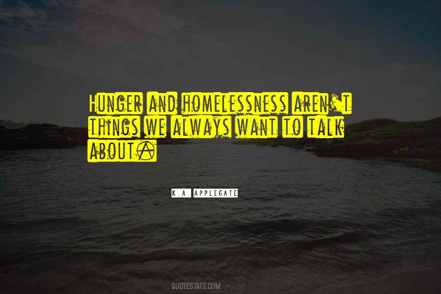 Quotes About Hunger And Homelessness #1322638