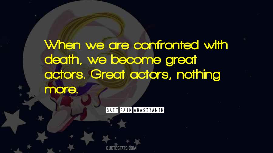 Great Actors Quotes #1559758