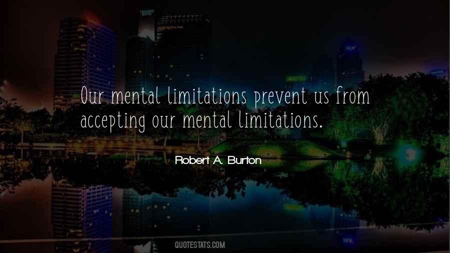 Mental Limitations Quotes #482821