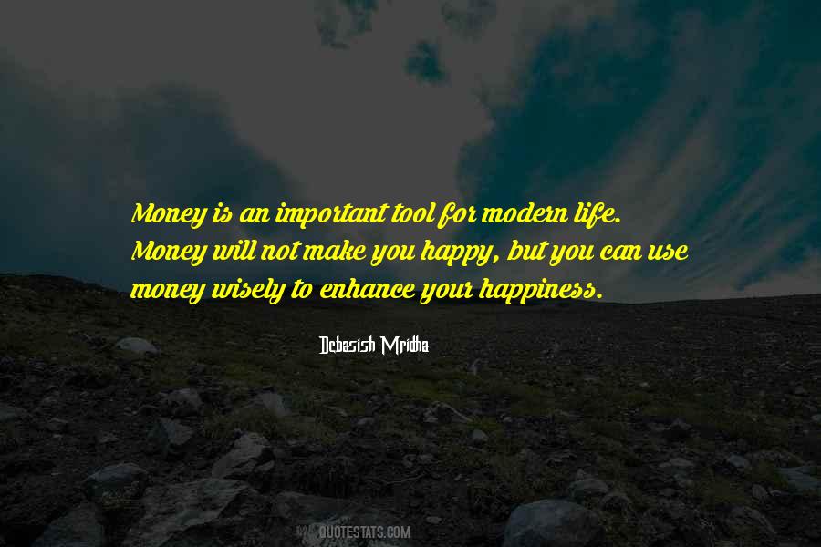 Money Will Not Make You Happy Quotes #290132
