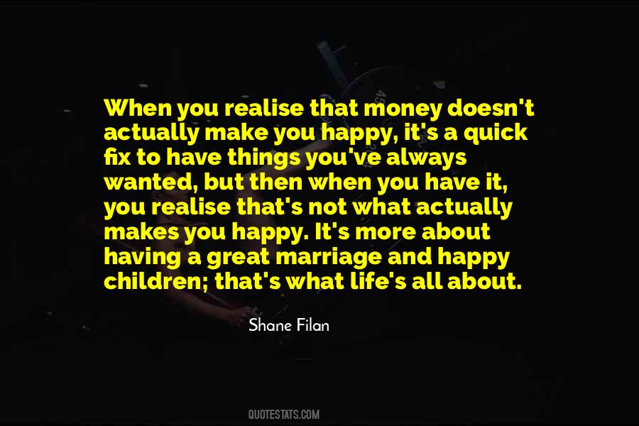 Money Will Not Make You Happy Quotes #47824