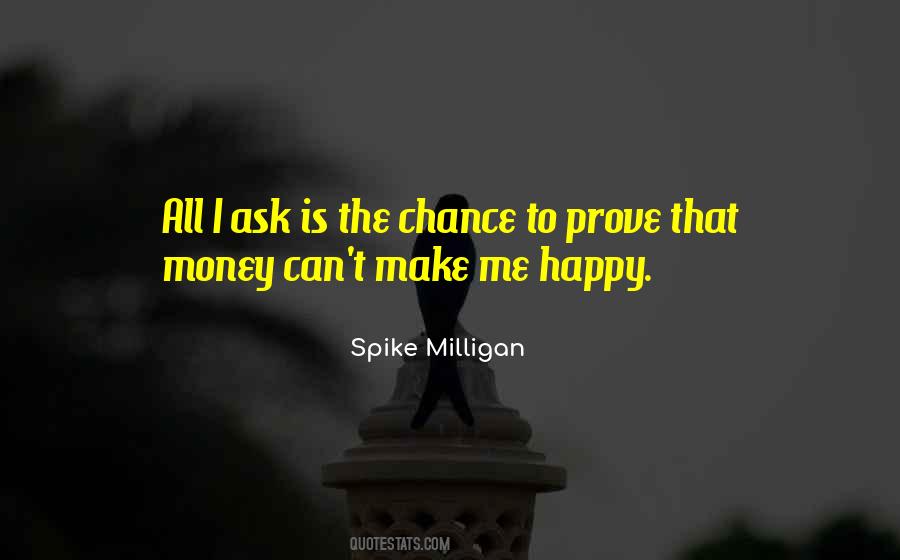 Money Will Not Make You Happy Quotes #790872
