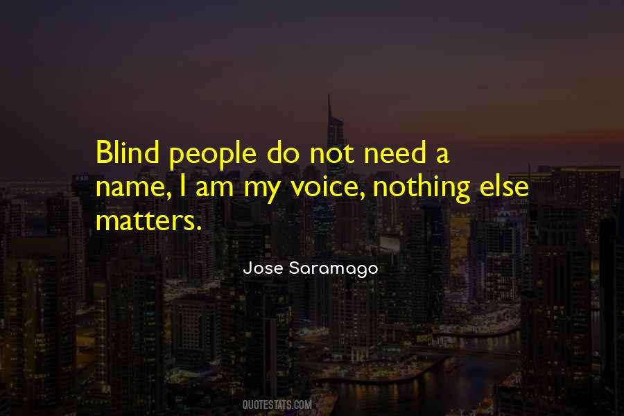 I Am Not Blind Quotes #1149876