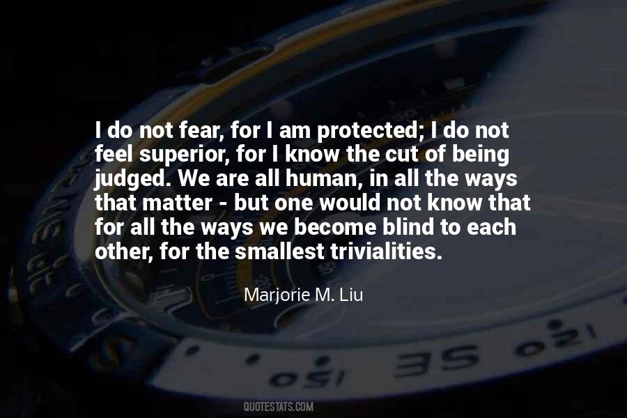 I Am Not Blind Quotes #702867