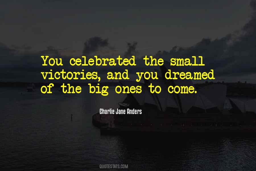 Quotes About Small Victories #1834402