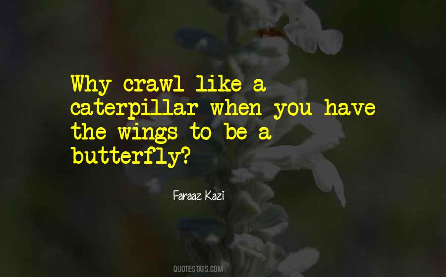 Quotes About Life Is Like A Butterfly #1499078