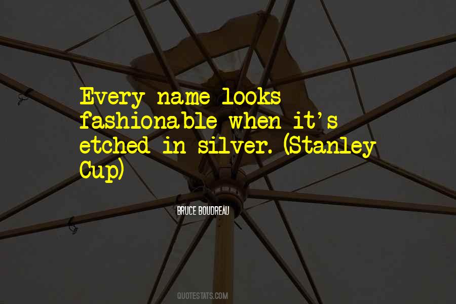 Quotes About Stanley #1560541