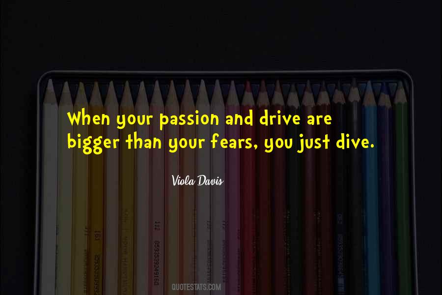 Quotes About Passion And Drive #796183