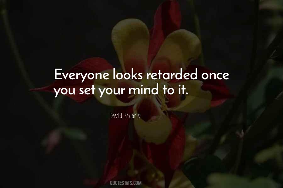 Quotes About Retarded #190166