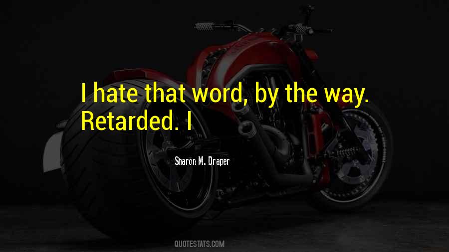 Quotes About Retarded #244155