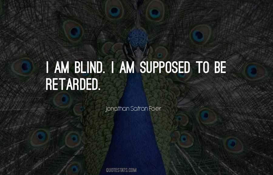 Quotes About Retarded #366300