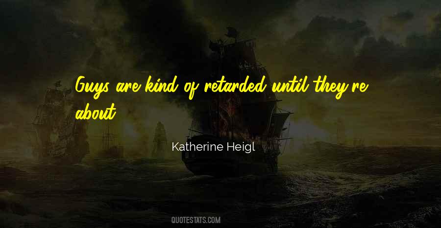 Quotes About Retarded #536517