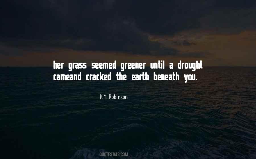 Quotes About Greener Grass #1554461