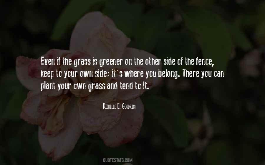 Quotes About Greener Grass #1854909