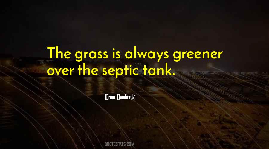 Quotes About Greener Grass #991130