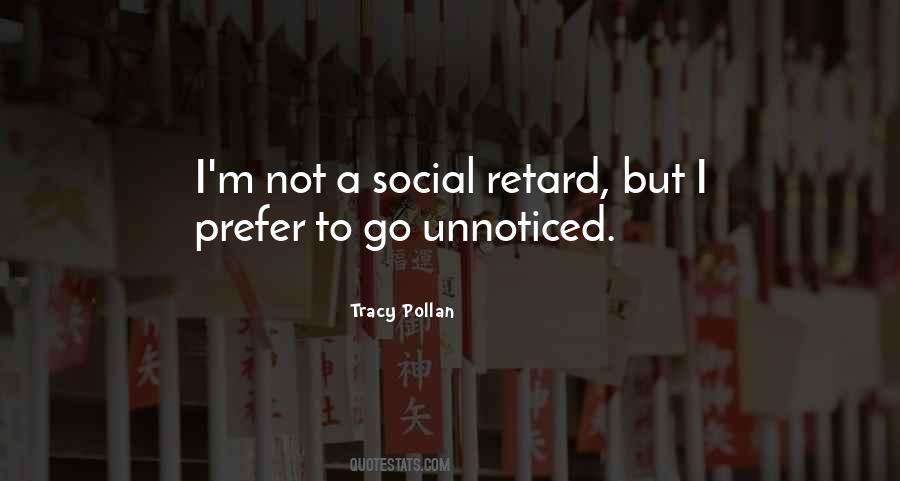 Quotes About Retard #1001815