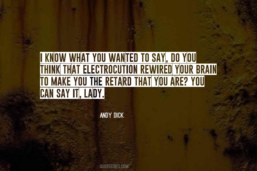 Quotes About Retard #1085487