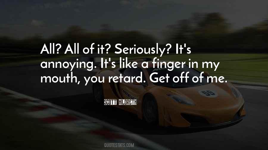 Quotes About Retard #1131765