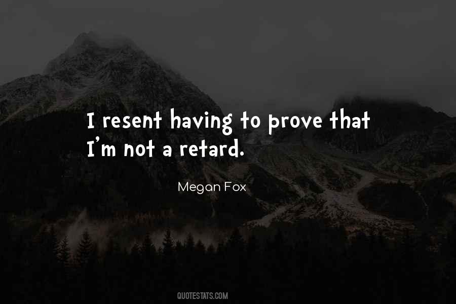 Quotes About Retard #857965