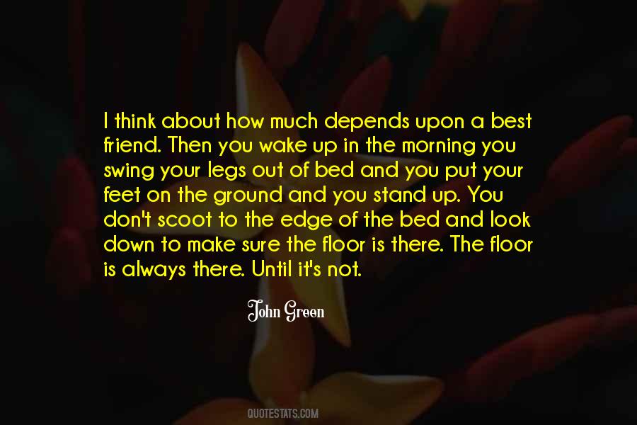 Quotes About Put Your Feet On The Ground #1437987