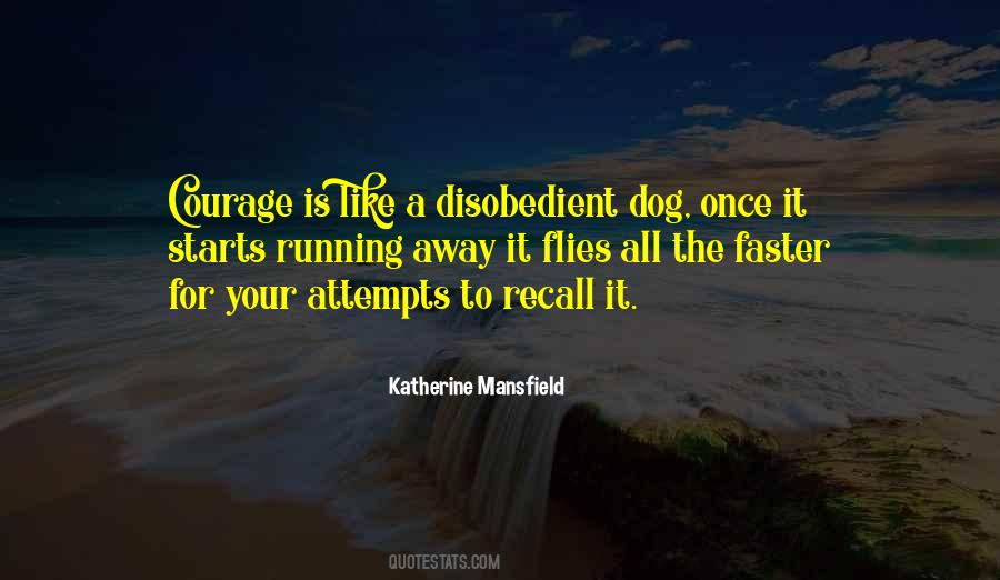 Courage Dog Quotes #1558507
