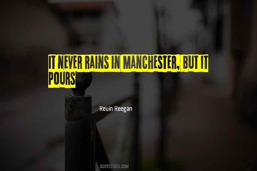 Quotes About When It Rains It Pours #743048