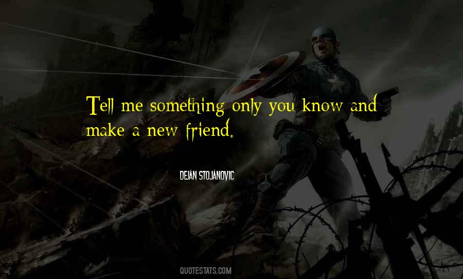 Quotes About A New Friend #824964