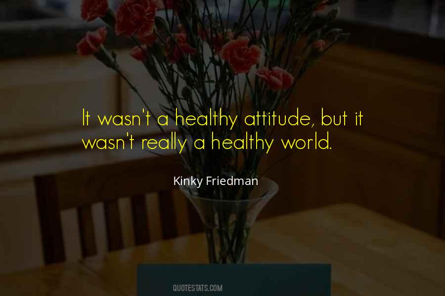 Healthy Attitude Quotes #1277058
